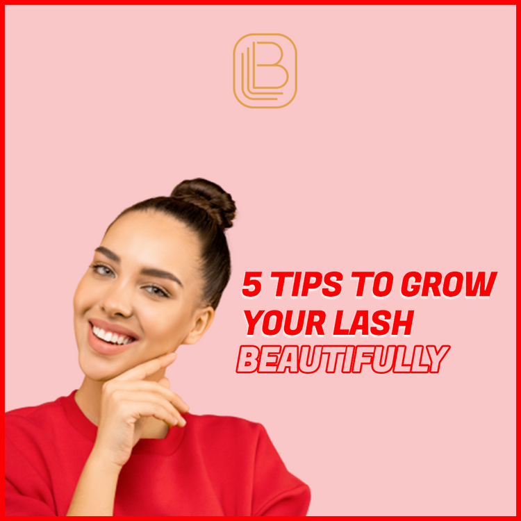 5 Expert Tips To Follow For Growing Lash Beautifully | Blogs